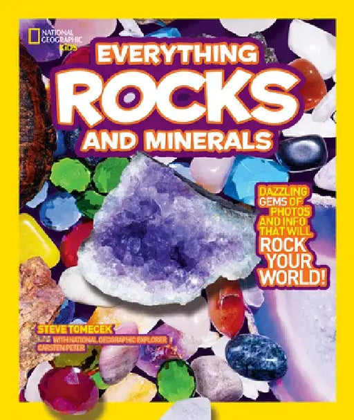 National Geographic Kids Everything Rocks & Minerals by Steve Tomecek