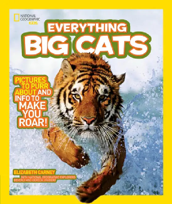 National Geographic Kids Everything Big Cats by Elizabeth Carney