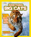 National Geographic Kids Everything Big Cats by Elizabeth Carney