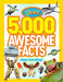 5000 Awesome Facts About Everything by National Geographic Kids