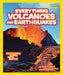 National Geographic Kids Everything Volcanoes and Earthquakes: Earthshaking Photos, Facts, and Fun! by Kathy Furgang