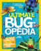 National Geographic Kids Ultimate Bugopedia: The Most Complete Bug Reference Ever by Darlyne A. Murawski, Nancy Honovich, National Geographic Kids
