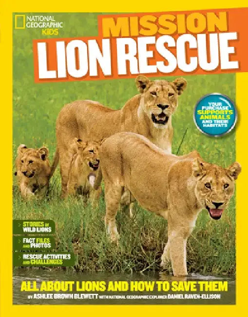 Mission: Lion Rescue: All about Lions and How to Save Them by Ashlee Brown Blewett
