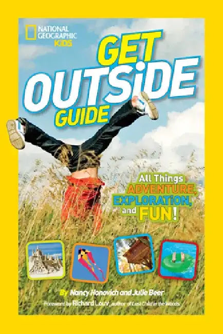 Get Outside Guide: All Things Adventure, Exploration, and Fun! by Nancy Honovich