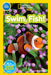 Swim, Fish! (National Geographic Kids Readers, Pre-Reader): Explore the Coral Reef by Susan B. Neuman