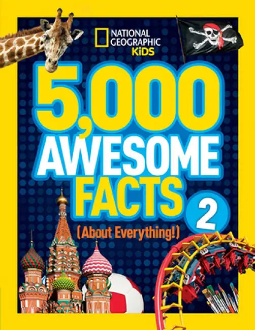 5,000 Awesome Facts (about Everything!) 2 by National Geographic Kids