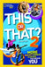 This or That? 2: More Wacky Choices to Reveal the Hidden You by J. R. Mortimer