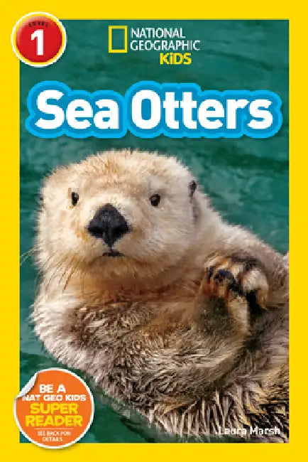 Sea Otters (National Geographic Kids Readers, Level 1) by Laura Marsh, National Geographic Kids