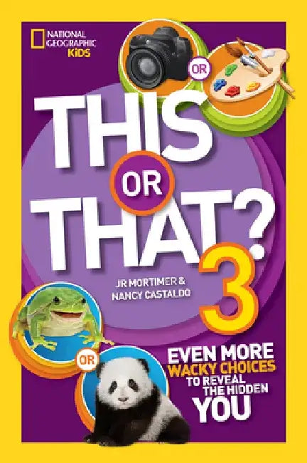 This or That? 3: Even More Wacky Choices to Reveal the Hidden You by Jr. Mortimer