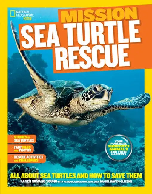 National Geographic Kids Mission: Sea Turtle Rescue: All about Sea Turtles and How to Save Them by Karen Romano Young