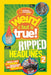 Weird But True! Ripped from the Headlines 2: Real-Life Stories You Have to Read to Believe by National Geographic Kids