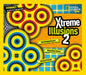Xtreme Illusions 2: Mind-Blowing Illusions, Wacky Brain Teasers, Awesome Puzzles by National Geographic