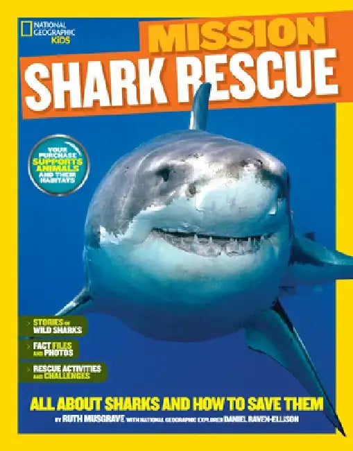 National Geographic Kids Mission: Shark Rescue: All about Sharks and How to Save Them by Ruth Musgrave