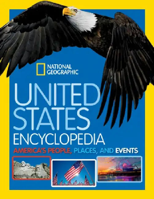 United States Encyclopedia: America's People, Places, and Events by National Geographic Kids