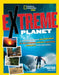 Extreme Planet: Carsten Peter's Adventures in Volcanoes, Caves, Canyons, Deserts, and Beyond! by Carsten Peter