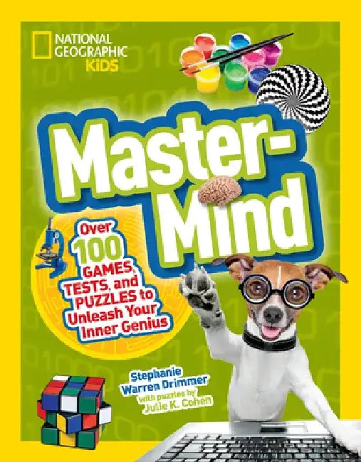 MasterMind: Over 100 Games, Tests, and Puzzles to Unleash Your Inner Genius by Stephanie Warren Drimmer