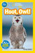 Hoot, Owl! (National Geographic Kids Readers, Pre-Reader) by Shelby Alinsky, National Geographic Kids