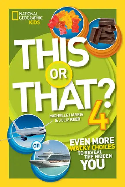 This or That 4: Even More Wacky Choices to Reveal the Hidden You by Michelle Harris