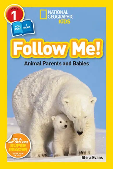 Follow Me!: Animal Parents and Babies by Shira Evans