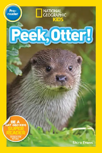 National Geographic Readers: Peek, Otter (Pre-Reader) by Shira Evans, National Geographic Kids
