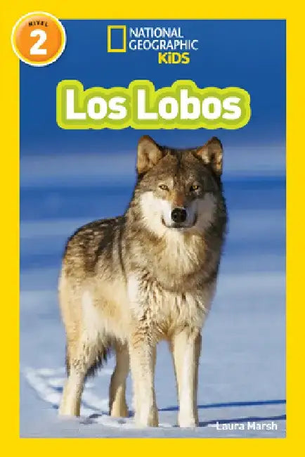 National Geographic Readers: Los Lobos (Wolves) by Laura Marsh