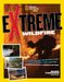 Extreme Wildfire: Smoke Jumpers, High-Tech Gear, Survival Tactics, and the Extraordinary Science of Fire by Mark Thiessen