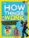 How Things Work: Discover Secrets and Science Behind Bounce Houses, Hovercraft, Robotics, and Everything in Between by T. J. Resler