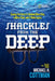 Shackles from the Deep: Tracing the Path of a Sunken Slave Ship, a Bitter Past, and a Rich Legacy by Michael Cottman