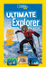 Ultimate Explorer Guide: Explore, Discover, and Create Your Own Adventures with Real National Geographic Explorers as Your Guides! by Nancy Honovich