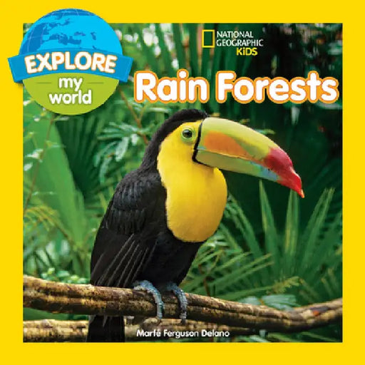 Explore My World Rain Forests by National Geographic Society