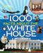 1,000 Facts about the White House by Sarah Wassner Flynn