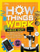 How Things Work: Inside Out: Discover Secrets and Science Behind Trick Candles, 3D Printers, Penguin Propulsions, and Everything in Between by Tamara J. Resler