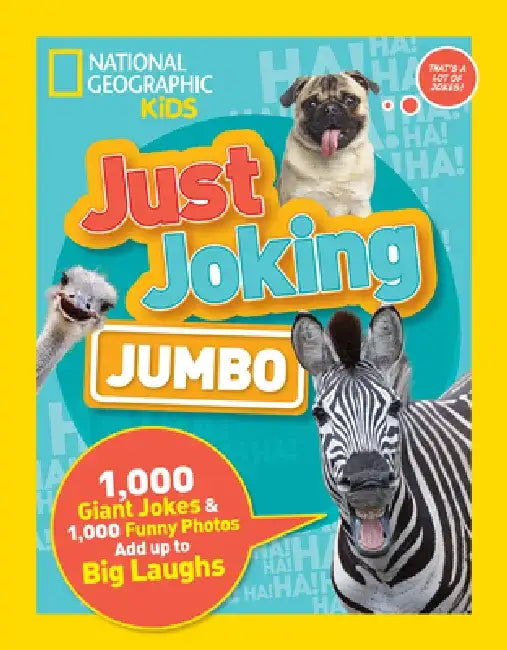 Just Joking: Jumbo: 1,000 Giant Jokes & 1,000 Funny Photos Add Up to Big Laughs by National Geographic Society