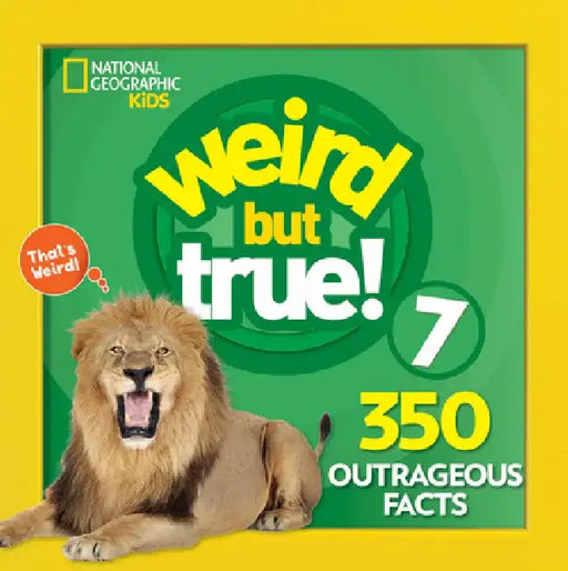 Weird But True 7: Expanded Edition by National Geographic Kids