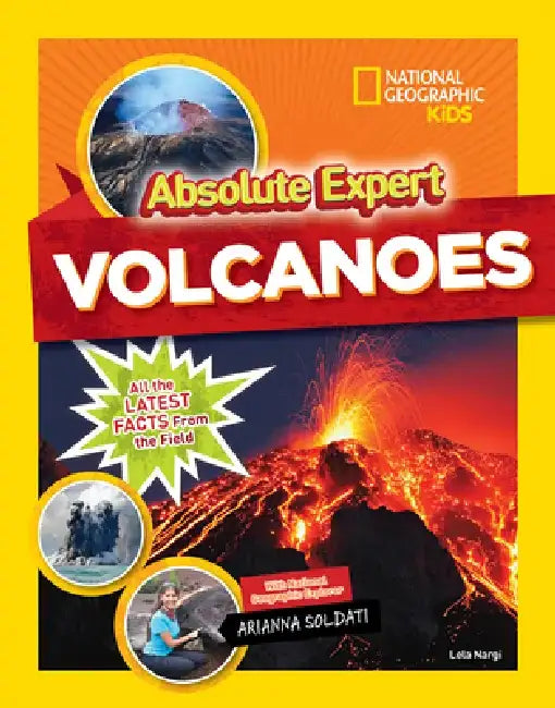Absolute Expert: Volcanoes by Lela Nargi