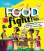 Food Fight!: A Mouthwatering History of Who Ate What and Why Through the Ages by Tanya Steel