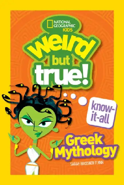 Weird But True Know-It-All: Greek Mythology by National Geographic Kids