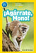 National Geographic Readers: Agarrate Mono! (Pre-Reader) by Susan B. Neuman