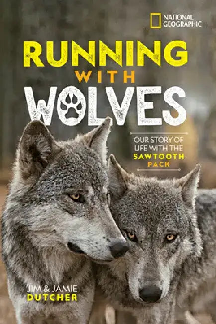 Running with Wolves by Jim Dutcher