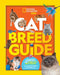 Cat Breed Guide: A Complete Reference to Your Purr-Fect Best Friend by Stephanie Warren Drimmer