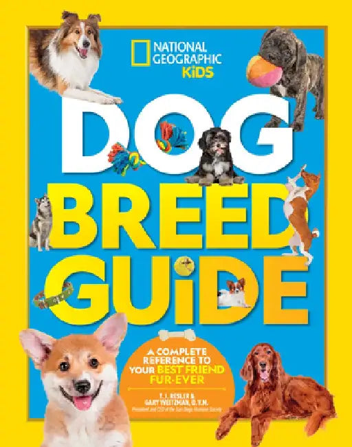 Dog Breed Guide: A Complete Reference to Your Best Friend Furr-Ever by T. J. Resler
