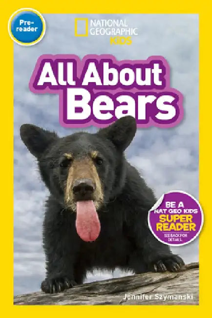National Geographic Readers: All about Bears (Pre-Reader) by National Geographic Kids