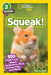 National Geographic Readers: Squeak!: 100 Fun Facts about Hamsters, Mice, Guinea Pigs, and More by Rose Davidson