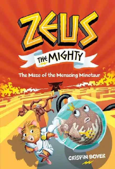 Zeus the Mighty: The Maze of the Menacing Minotaur (Book 2) by Crispin Boyer