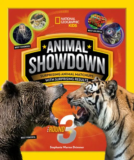 Animal Showdown: Round Three: Surprising Animal Matchups with Surprising Results by Stephanie Warren Drimmer