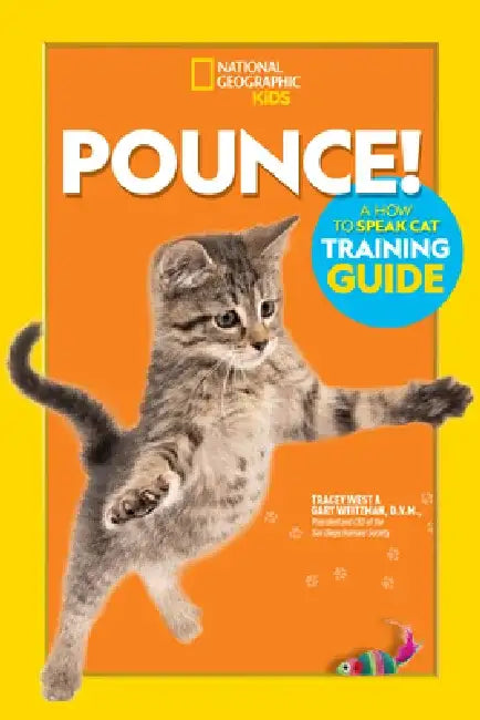 Pounce! a How to Speak Cat Training Guide by Gary Weitzman