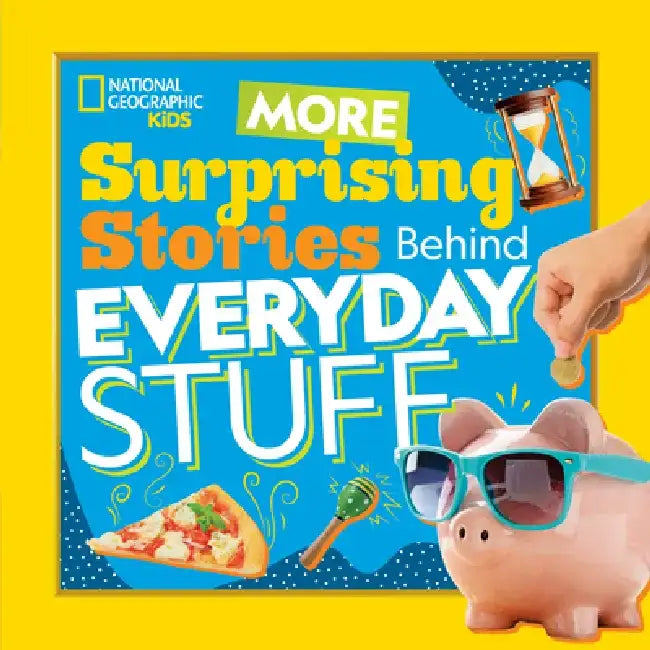 Surprising Stories Behind Everyday Stuff 2 by Stephanie Warren Drimmer