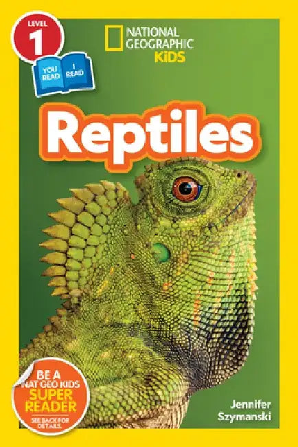 National Geographic Readers: Reptiles (L1/Co-Reader) by Jennifer Szymanski