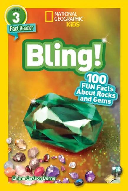 National Geographic Readers: Bling! (L3): 100 Fun Facts about Rocks and Gems by Emma Carlson Berne