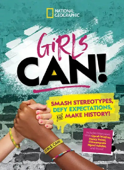 Girls Can!: Smash Stereotypes, Defy Expectations, and Make History! by Marissa Sebastian